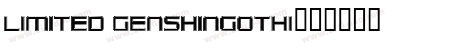 limited genshingothi字体转换